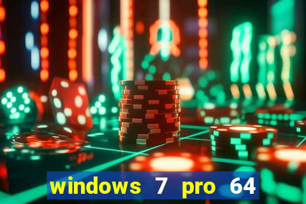 windows 7 pro 64 bits iso download